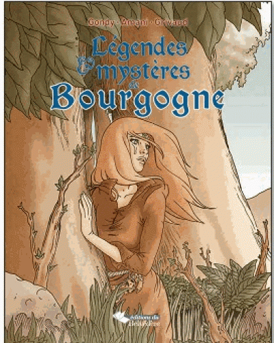 L&eacute;gendes & myst&egrave;res de Bourgogne