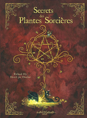 Secrets des plantes sorci&egrave;res