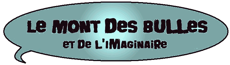 Le Mont des Bulles et de l'Imaginaire